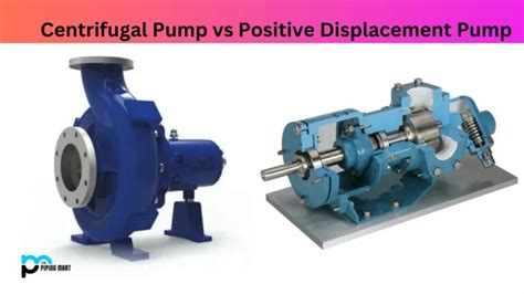 displacement pump vs centrifugal pump|centrifugal pump vs submersible.